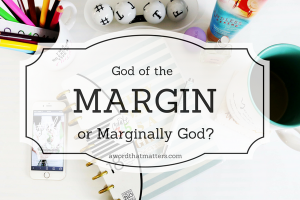 God of the Margin or Marginally God