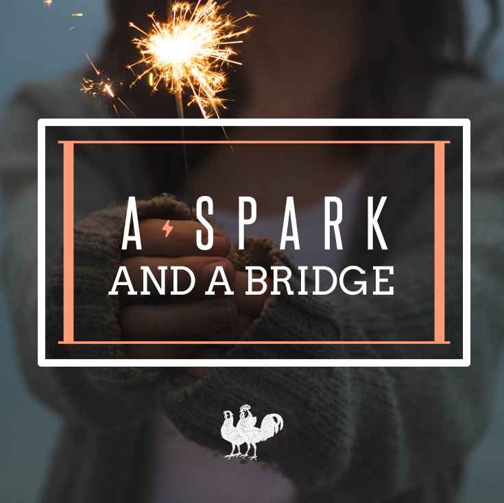 A spark and a bridge